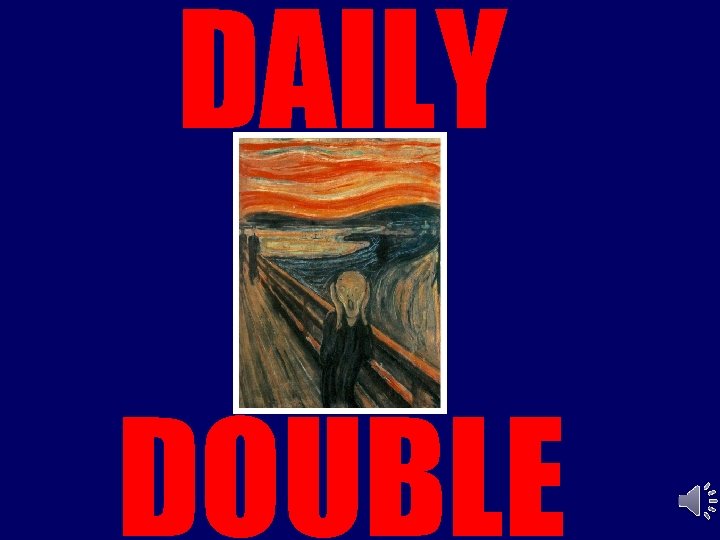 DAILY DOUBLE 