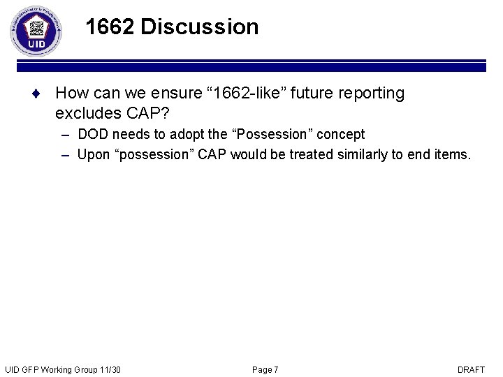 1662 Discussion ¨ How can we ensure “ 1662 -like” future reporting excludes CAP?