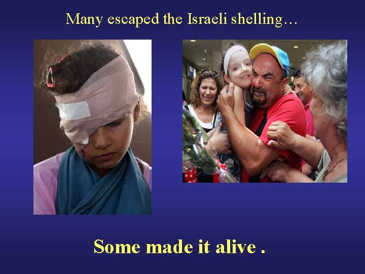 Many escaped the Israeli shelling… Some made it alive. 