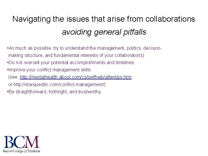 Navigating the issues that arise from collaborations avoiding general pitfalls • As much as