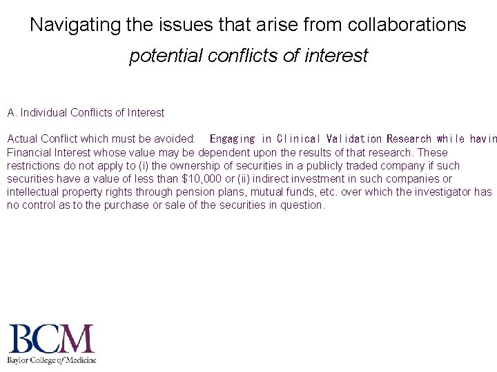 Navigating the issues that arise from collaborations potential conflicts of interest A. Individual Conflicts