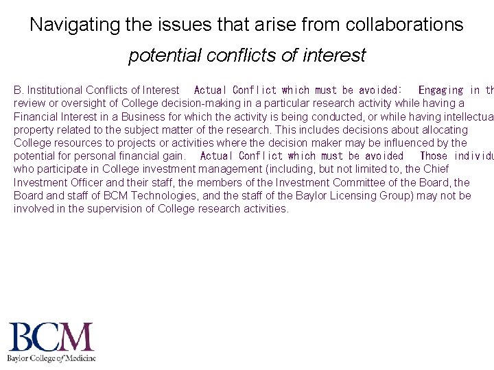 Navigating the issues that arise from collaborations potential conflicts of interest B. Institutional Conflicts