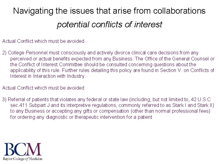 Navigating the issues that arise from collaborations potential conflicts of interest Actual Conflict which