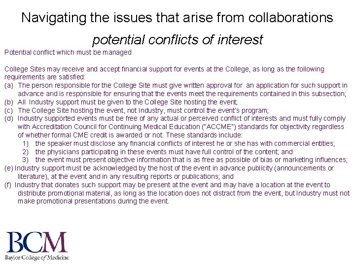 Navigating the issues that arise from collaborations potential conflicts of interest Potential conflict which