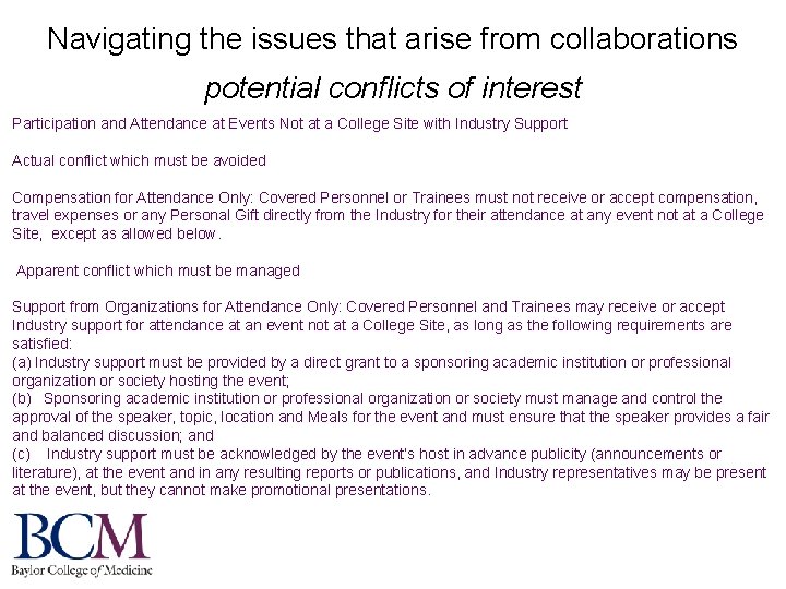 Navigating the issues that arise from collaborations potential conflicts of interest Participation and Attendance