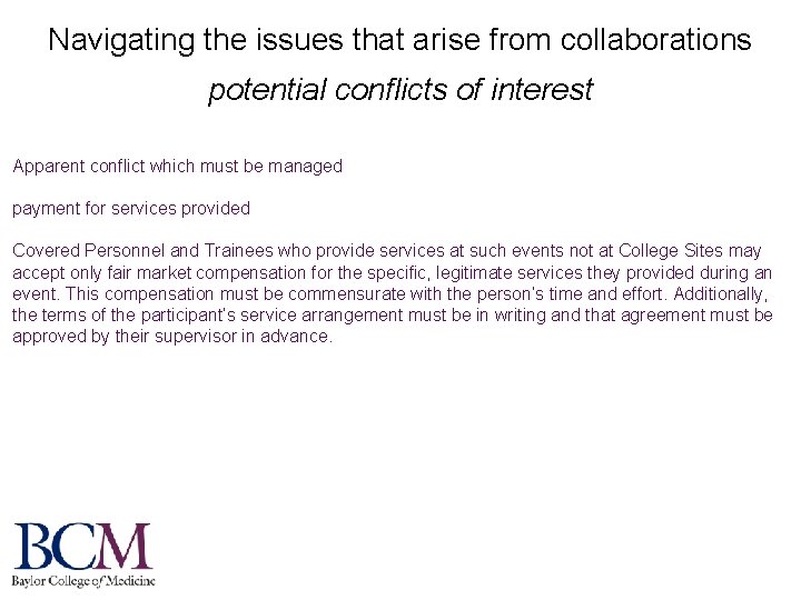 Navigating the issues that arise from collaborations potential conflicts of interest Apparent conflict which
