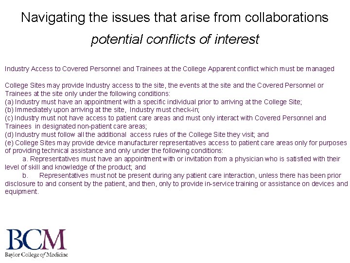 Navigating the issues that arise from collaborations potential conflicts of interest Industry Access to