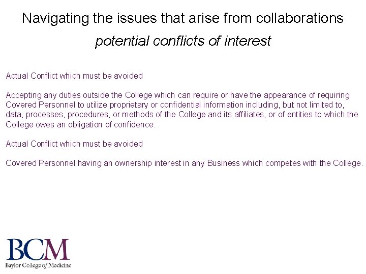 Navigating the issues that arise from collaborations potential conflicts of interest Actual Conflict which