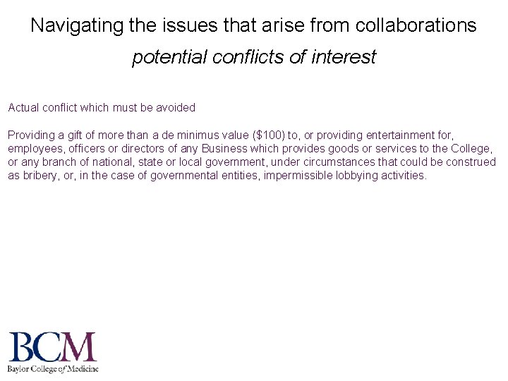 Navigating the issues that arise from collaborations potential conflicts of interest Actual conflict which