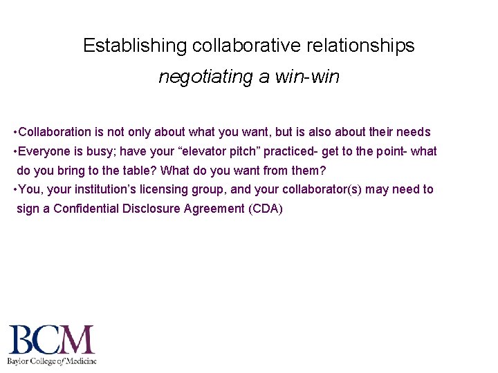 Establishing collaborative relationships negotiating a win-win • Collaboration is not only about what you