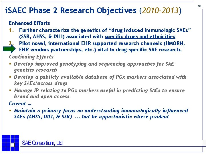 i. SAEC Phase 2 Research Objectives (2010 -2013) Enhanced Efforts 1. Further characterize the