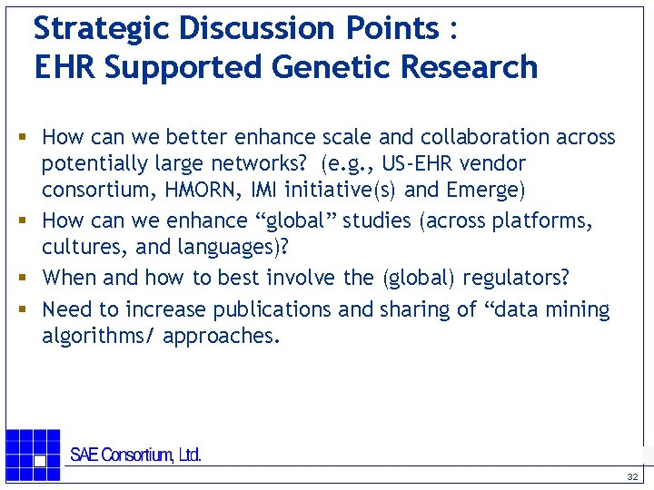 Strategic Discussion Points : EHR Supported Genetic Research § How can we better enhance