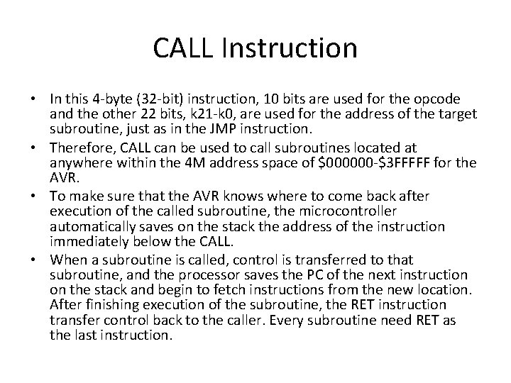 CALL Instruction • In this 4 -byte (32 -bit) instruction, 10 bits are used