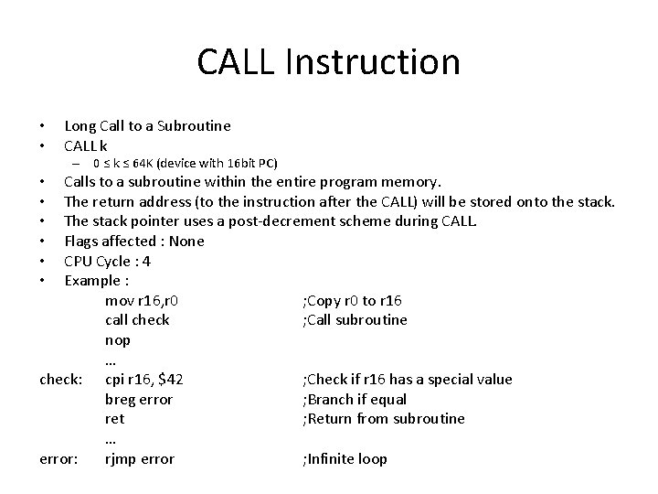 CALL Instruction • • Long Call to a Subroutine CALL k – 0 ≤