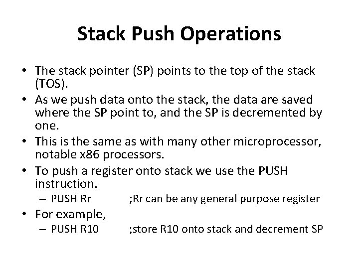Stack Push Operations • The stack pointer (SP) points to the top of the