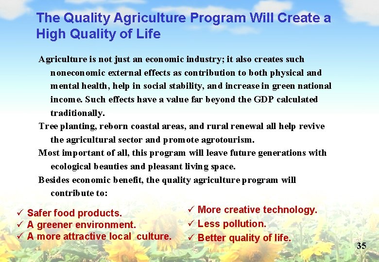 The Quality Agriculture Program Will Create a High Quality of Life Agriculture is not