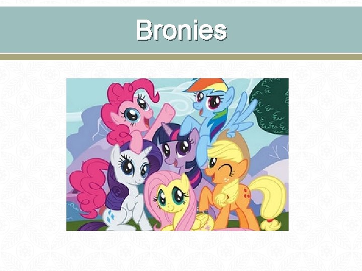 Bronies 