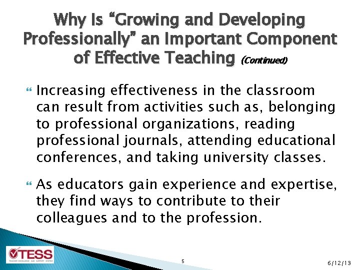 Why Is “Growing and Developing Professionally” an Important Component of Effective Teaching (Continued) }