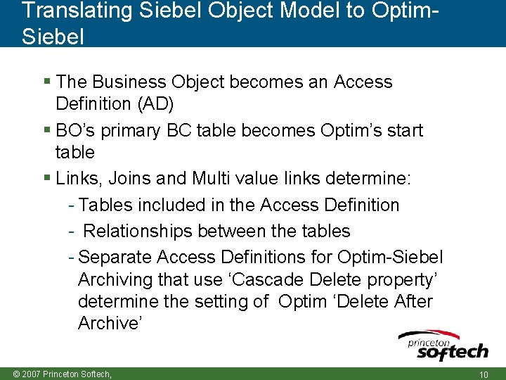Translating Siebel Object Model to Optim. Siebel The Business Object becomes an Access Definition