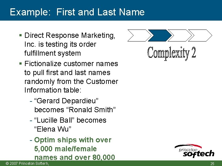 Example: First and Last Name Direct Response Marketing, Inc. is testing its order fulfillment