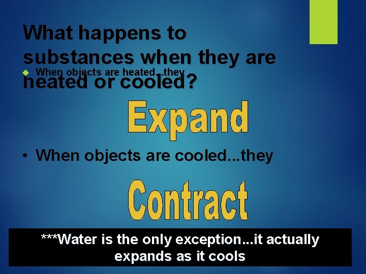 What happens to substances when they are When objects are heated. . . they