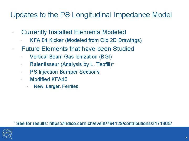 Updates to the PS Longitudinal Impedance Model • Currently Installed Elements Modeled KFA 04