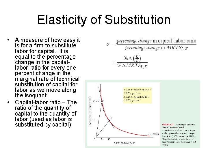 Elasticity of Substitution • A measure of how easy it is for a firm