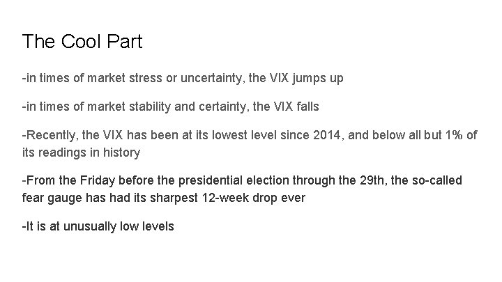 The Cool Part -in times of market stress or uncertainty, the VIX jumps up
