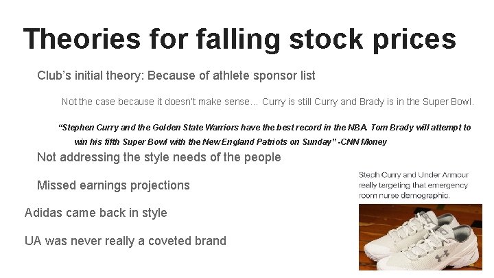 Theories for falling stock prices Club’s initial theory: Because of athlete sponsor list Not