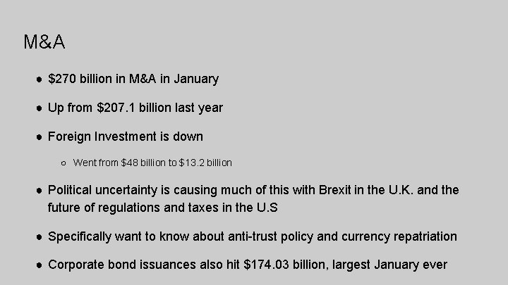 M&A ● $270 billion in M&A in January ● Up from $207. 1 billion