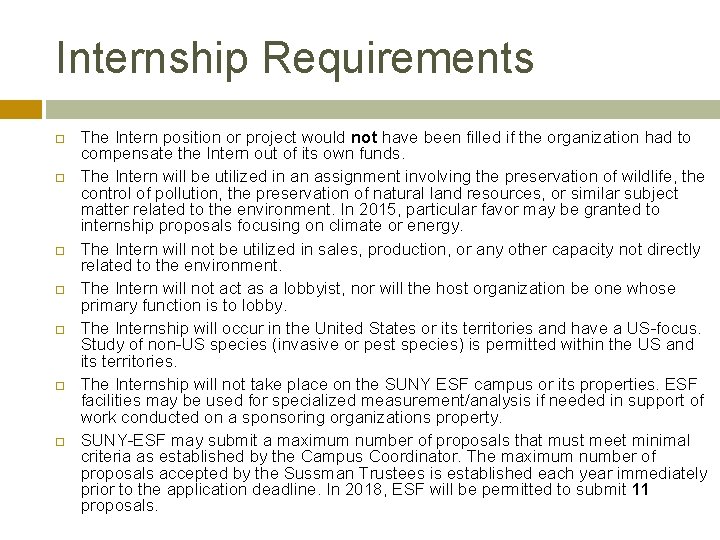 Internship Requirements The Intern position or project would not have been filled if the