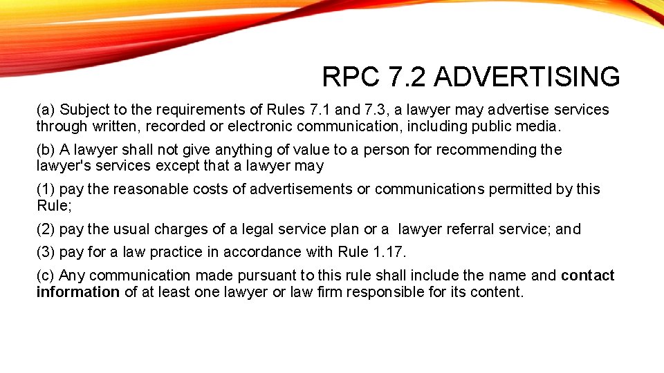 RPC 7. 2 ADVERTISING (a) Subject to the requirements of Rules 7. 1 and