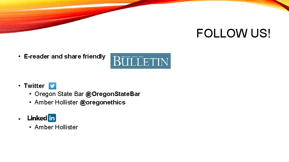 FOLLOW US! • E-reader and share friendly • Twitter • Oregon State Bar @Oregon.