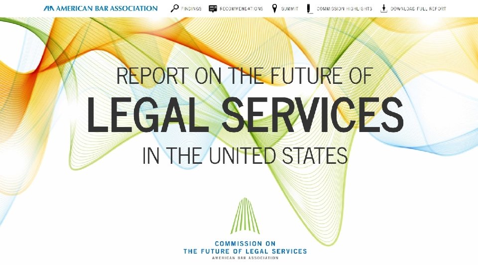 ABA COMMISSION ON THE FUTURE OF LEGAL SERVICES 