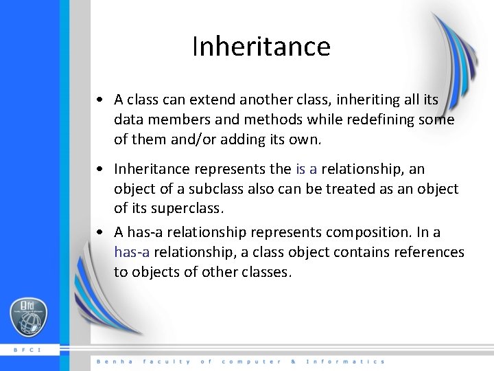 Inheritance • A class can extend another class, inheriting all its data members and