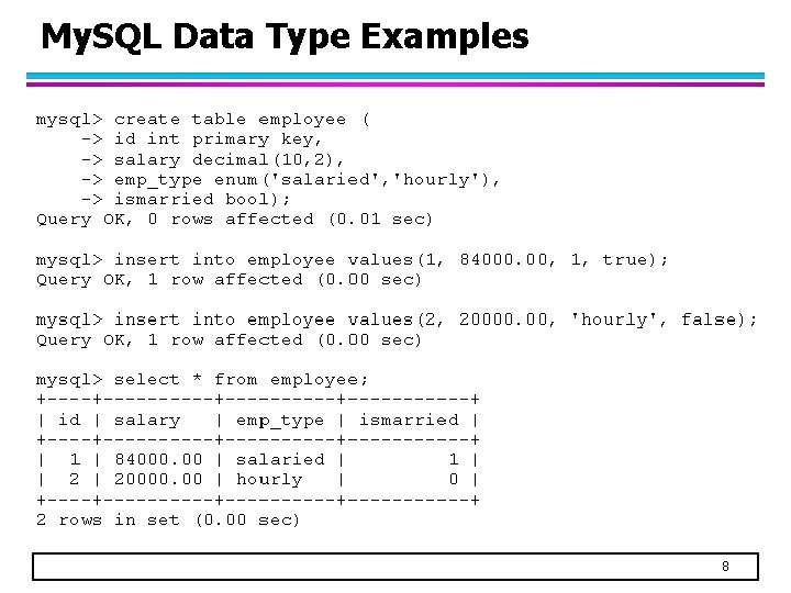 My. SQL Data Type Examples 8 