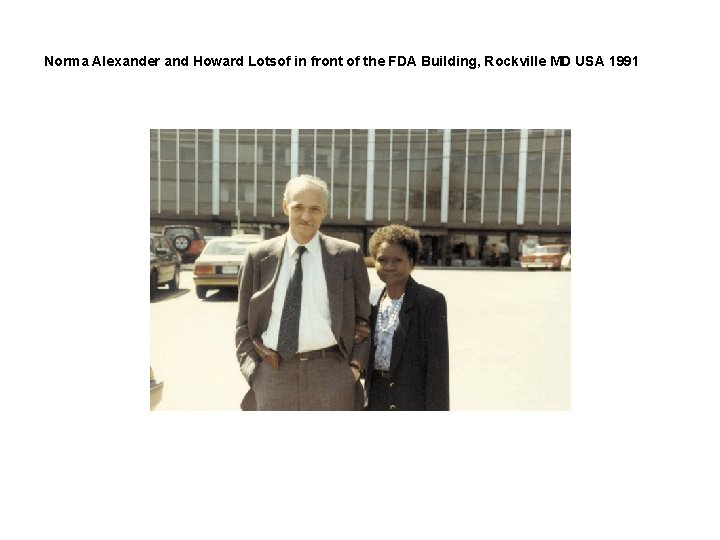 Norma Alexander and Howard Lotsof in front of the FDA Building, Rockville MD USA