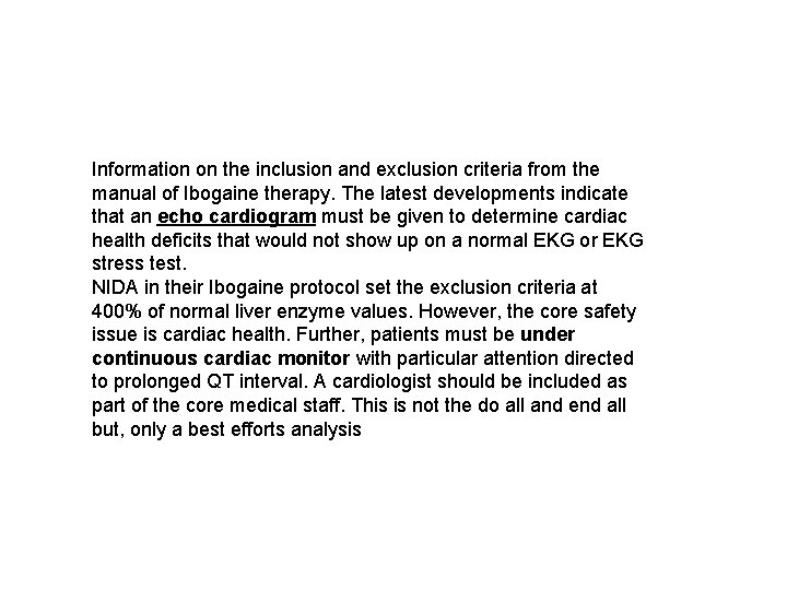 Information on the inclusion and exclusion criteria from the manual of Ibogaine therapy. The