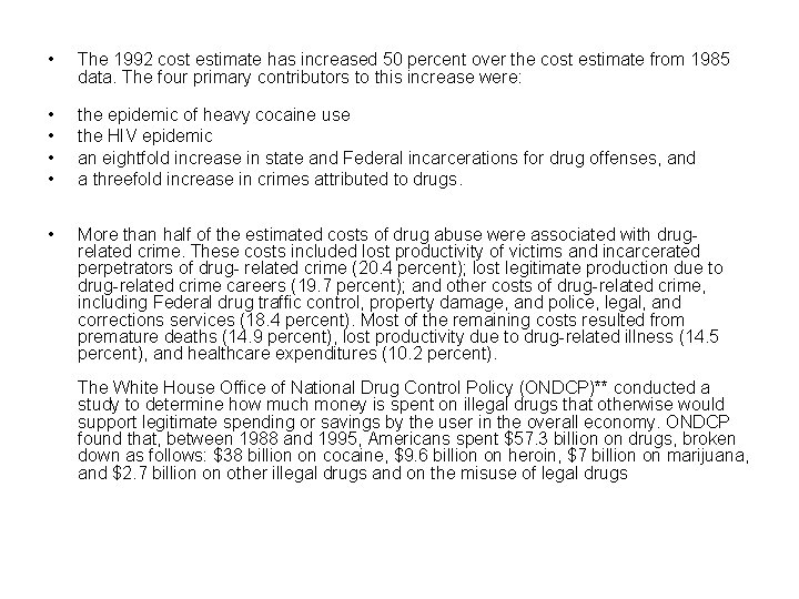  • The 1992 cost estimate has increased 50 percent over the cost estimate
