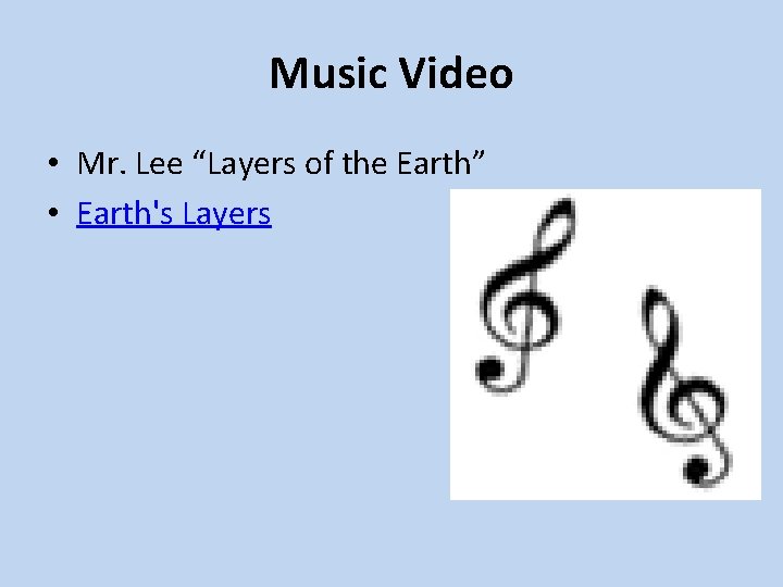 Music Video • Mr. Lee “Layers of the Earth” • Earth's Layers 