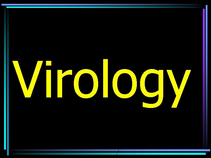 Virology 