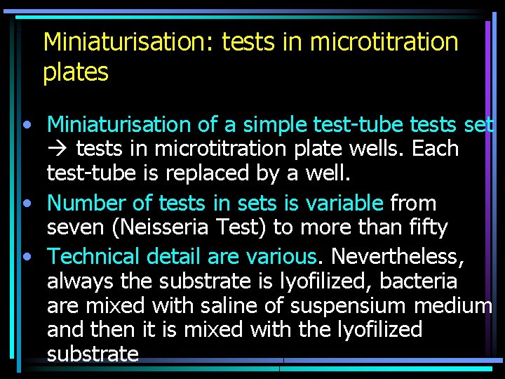 Miniaturisation: tests in microtitration plates • Miniaturisation of a simple test-tube tests set tests