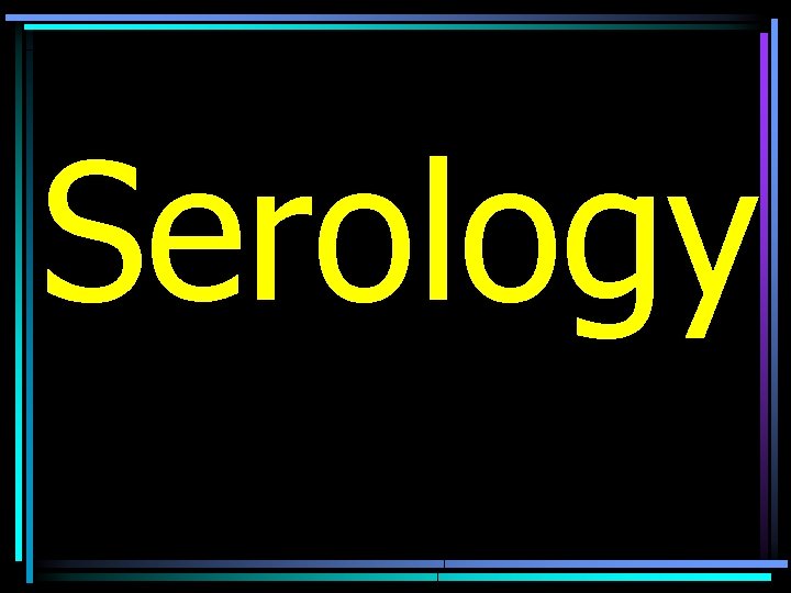 Serology 