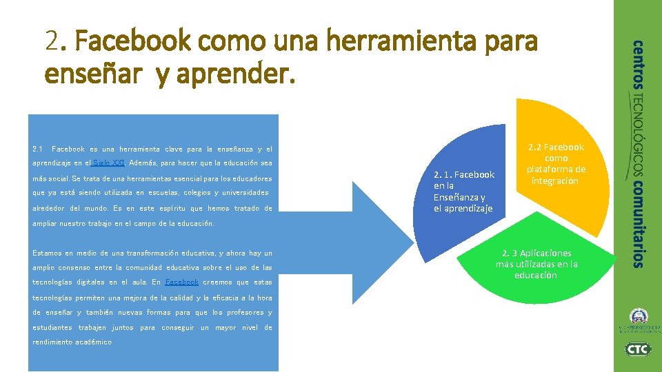 2. Facebook como una herramienta para enseñar y aprender. 2. 1 Facebook es una