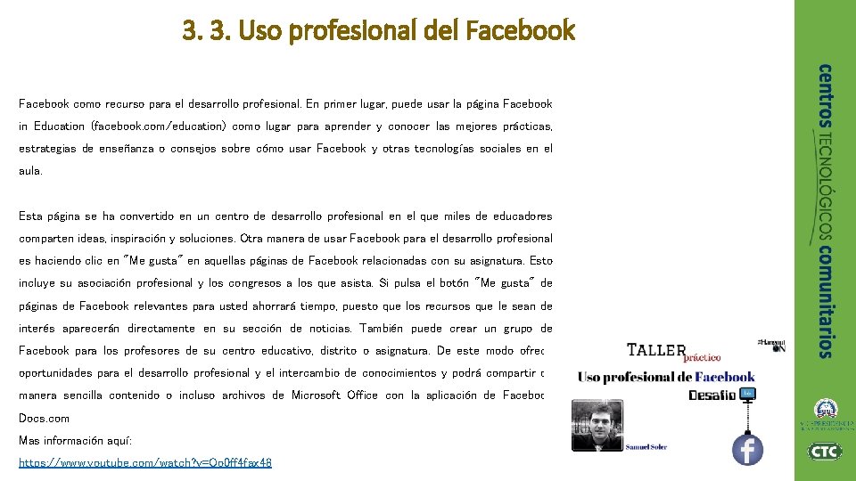3. 3. Uso profesional del Facebook como recurso para el desarrollo profesional. En primer