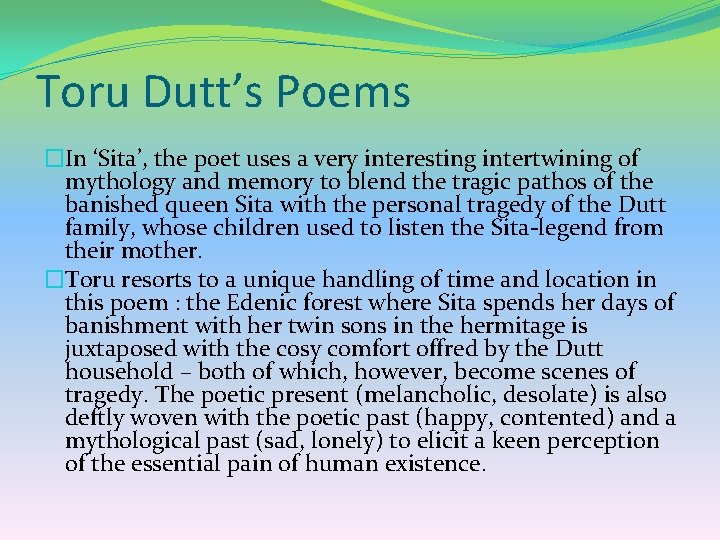 Toru Dutt’s Poems �In ‘Sita’, the poet uses a very interesting intertwining of mythology