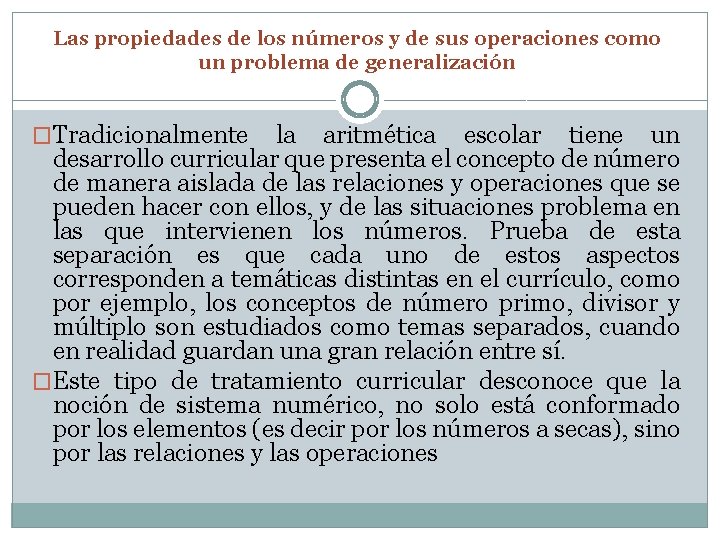 Las propiedades de los números y de sus operaciones como un problema de generalización