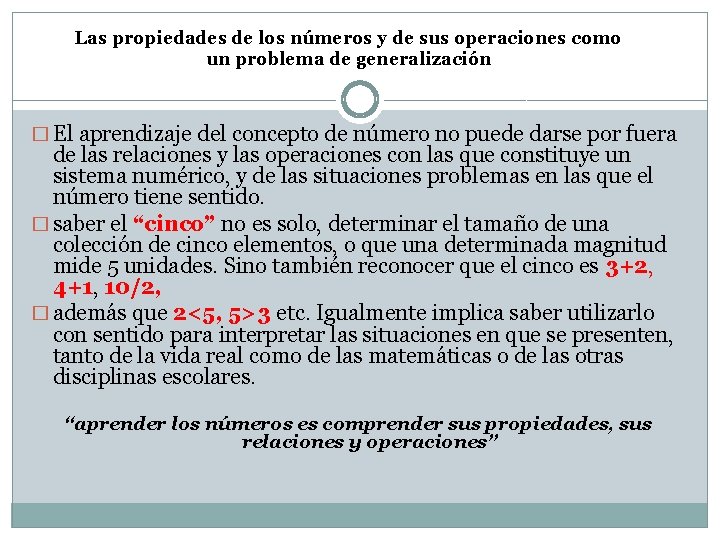 Las propiedades de los números y de sus operaciones como un problema de generalización