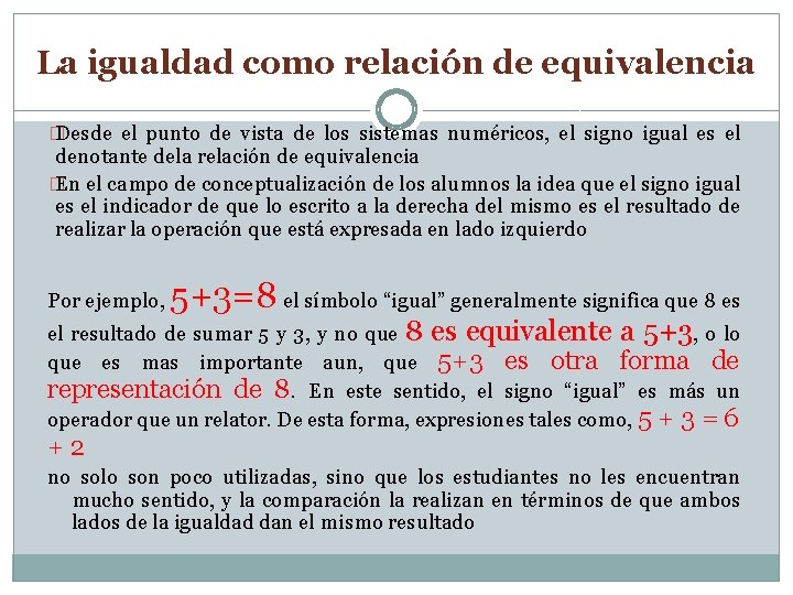 La igualdad como relación de equivalencia � Desde el punto de vista de los