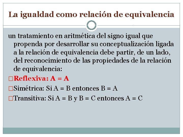 La igualdad como relación de equivalencia un tratamiento en aritmética del signo igual que